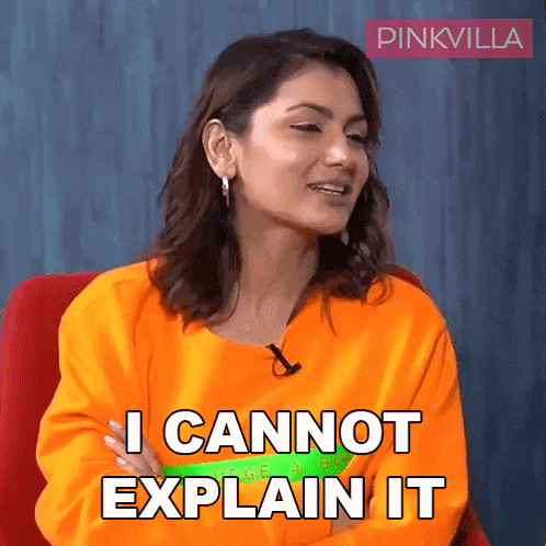 I Cannot Explain It Sriti Jha GIF