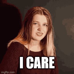 I Care I Don'T Care GIF