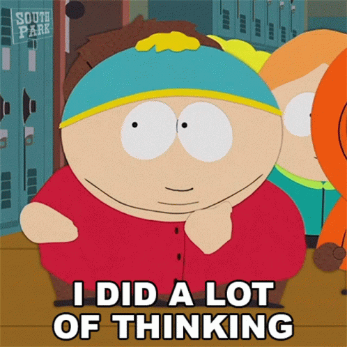 I Did A Lot Of Thinking Eric Cartman GIF