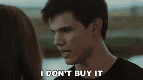 I Dont Buy It Jacob Black GIF