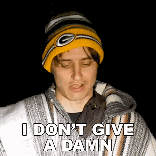 I Dont Give A Damn Danny Mullen GIF