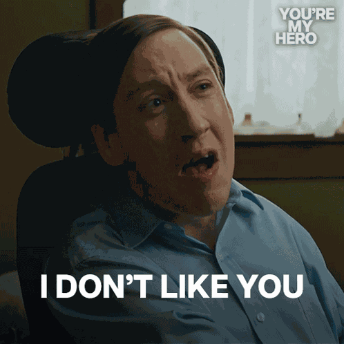 I Don'T Like You Ian GIF