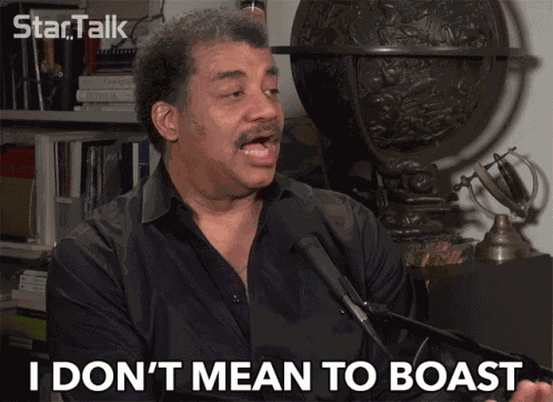 I Dont Mean To Boast Brag GIF