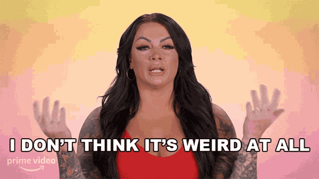 I Dont Think Its Weird At All Cuppie Bragg GIF