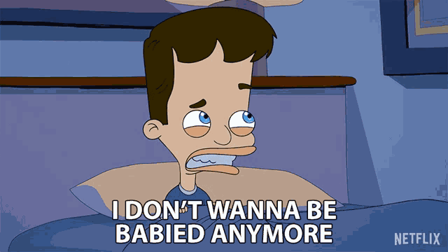 I Dont Wanna Be Babied Anymore Grown Up GIF