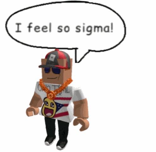 I Feel So Sigma Roblox Meme
