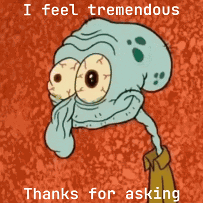I Feel Wonderful Thank You For Asking GIF
