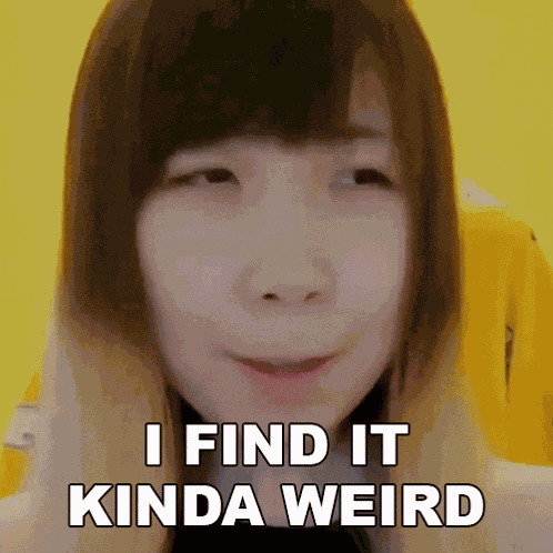 I Find It Kinda Weird Xiao Hoang GIF
