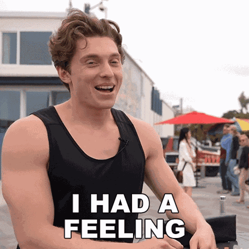 I Had A Feeling You'Re Gonna Say That Brandon William GIF