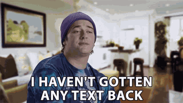 I Havent Gotten Any Text Back No Reply GIF