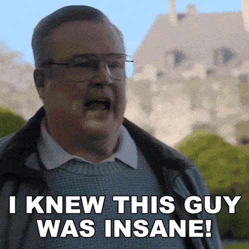 I Knew This Guy Was Insane Al GIF