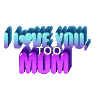I Love You Mom Best Mom Ever Sticker