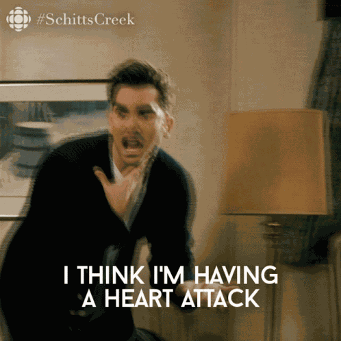 I Think Im Having A Heart Attack David Rose GIF