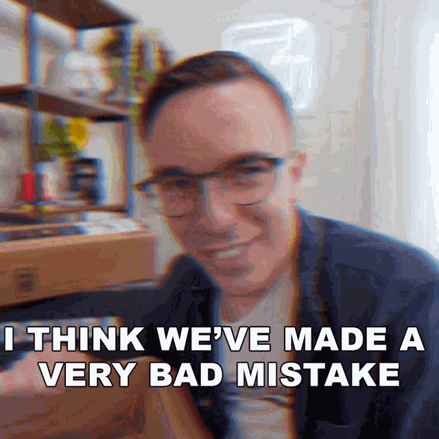I Think Weve Made A Very Bad Mistake Austin Evans GIF