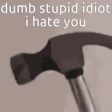 Idiot Hammer GIF