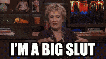 I'M A Big Slut GIF