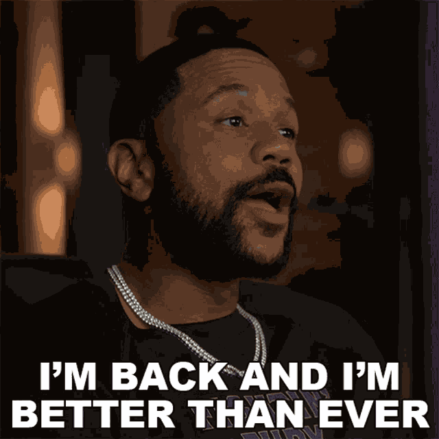 Im Back And Im Better Than Ever Malik Wright GIF