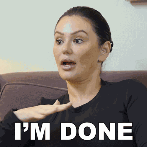 Im Done Jwoww GIF