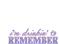 Im Drinkin To Remember Maddie And Tae Sticker