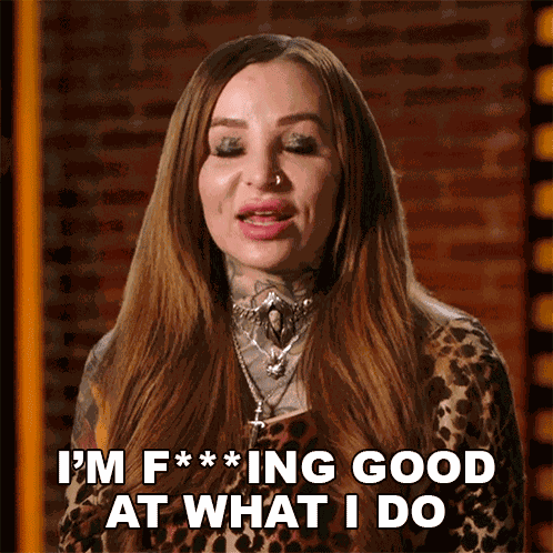 I'M Freaking Good At What I Do Sydney GIF