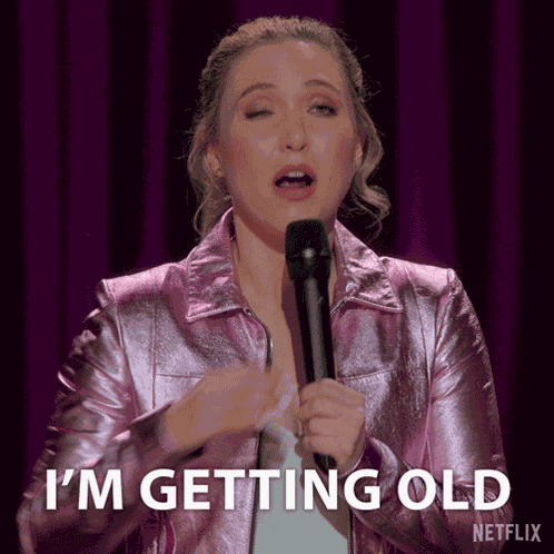 I'M Getting Old Taylor Tomlinson GIF