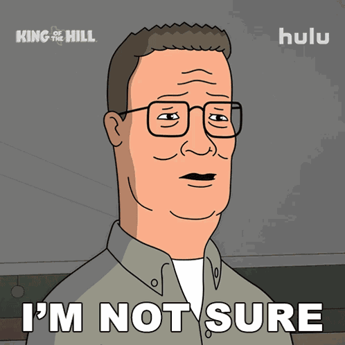 I'M Not Sure Hank Hill GIF
