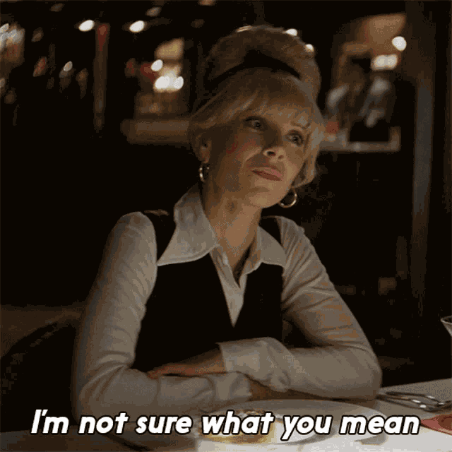 Im Not Sure What You Mean Bettye Mccart GIF