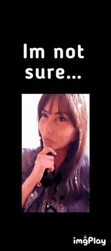 I'M Not Sure GIF