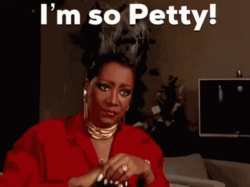 Im So Petty Queen GIF