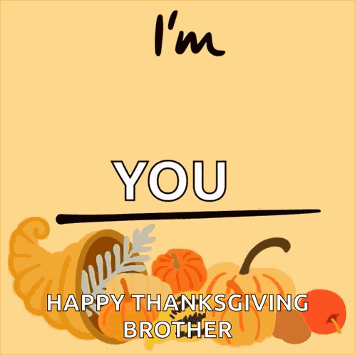 Im Thankful For Happy Thanksgiving GIF