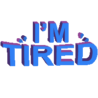 Im Tired Exhausted Sticker