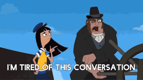 Im Tired Of This Conversation Over This GIF