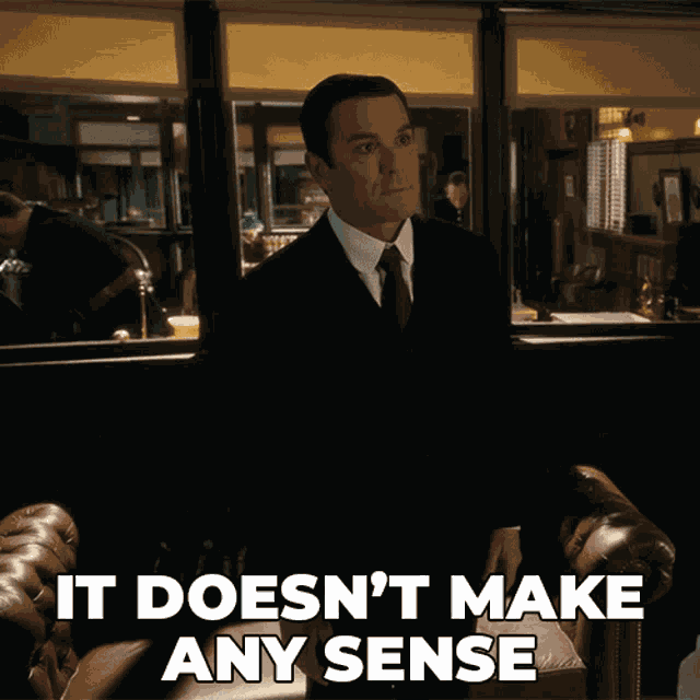 It Doesnt Make Any Sense William Murdoch GIF