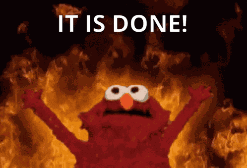 It Is Done Elmo GIF
