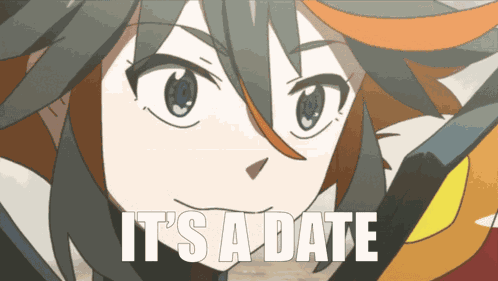 It'S A Date Ryuko Matoi GIF