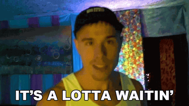 Its A Lotta Waitin Tommy G Mcgee GIF
