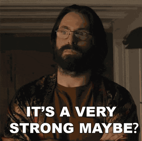 Its A Ver Strong Maybe Bohdi GIF