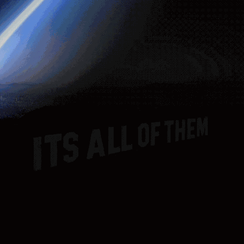 Its All Of Them It'S All Of Them GIF