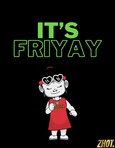 Its Friyay Friyay Vibes GIF