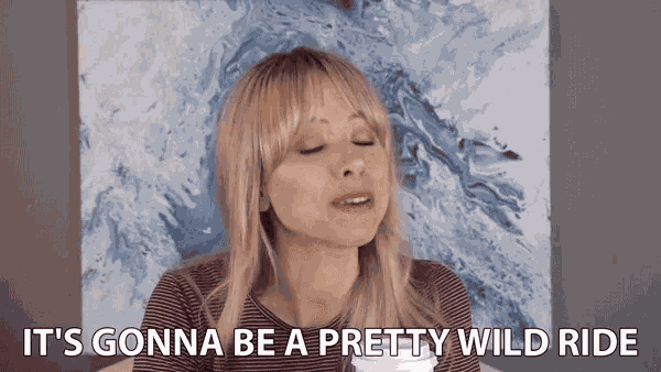 Its Gonna Be A Pretty Wild Ride Adventure GIF
