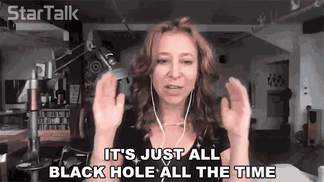Its Just Black Hole All The Time Janna Levin GIF