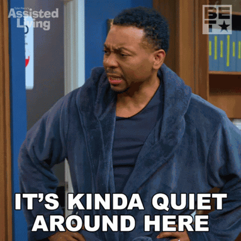 Its Kinda Quiet Around Here Jeremy GIF