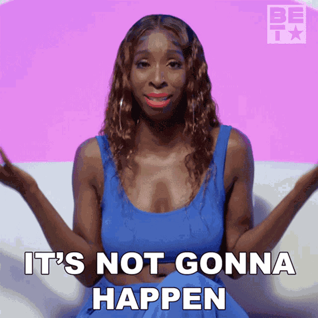 Its Not Gonna Happen Nicole GIF