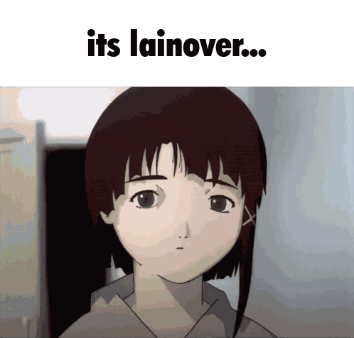 It'S Over Lain GIF