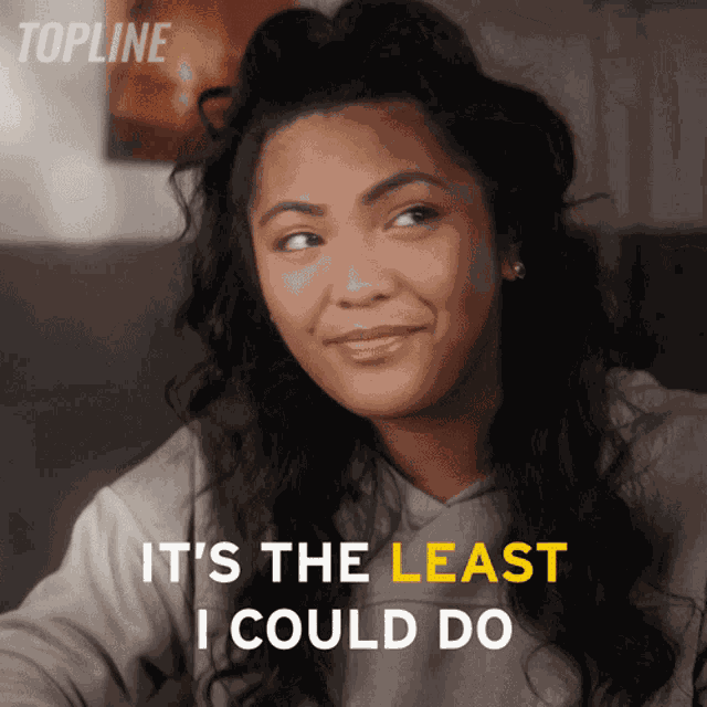Its The Least I Could Do Tala GIF