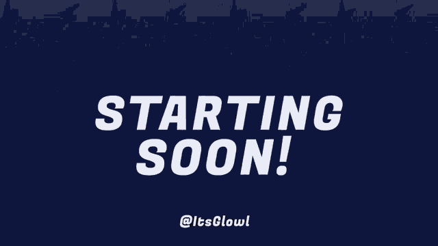 Itsglowl Starting Soon GIF