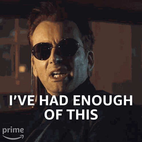 I'Ve Had Enough Of This Crowley GIF