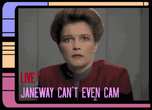 Janeway Can'T Even Can'T Even GIF