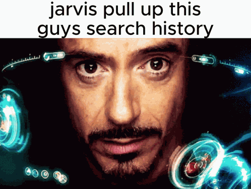 Jarvis Jarvis Pull Up This Guys Search History GIF