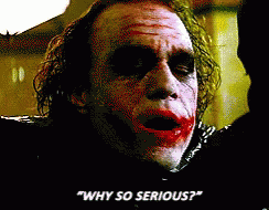 Joker Why So Serious GIF